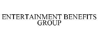 ENTERTAINMENT BENEFITS GROUP