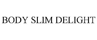 BODY SLIM DELIGHT