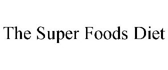 THE SUPER FOODS DIET