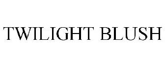 TWILIGHT BLUSH