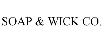 SOAP & WICK CO.