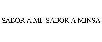 SABOR A MI, SABOR A MINSA