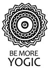 BE MORE YOGIC