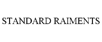 STANDARD RAIMENTS