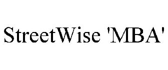 STREETWISE 'MBA'