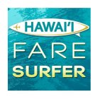 HAWAI'I FARE SURFER