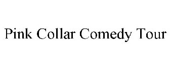 PINK COLLAR COMEDY TOUR