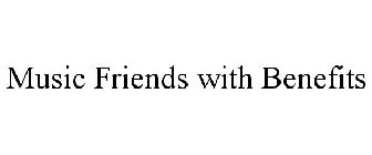 MUSIC FRIENDS WITH BENEFITS
