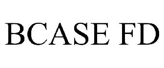 BCASE FD