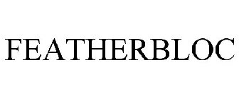 FEATHERBLOC
