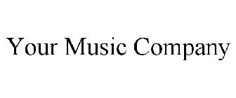 YOUR MUSIC COMPANY