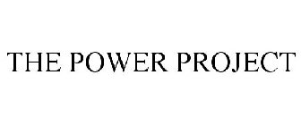 THE POWER PROJECT