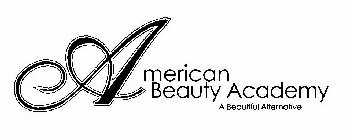 AMERICAN BEAUTY ACADEMY A BEAUTIFUL ALTERNATIVE