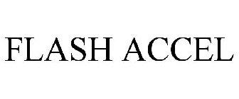 FLASH ACCEL
