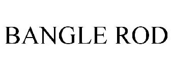 BANGLE ROD