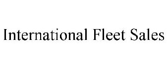 INTERNATIONAL FLEET SALES