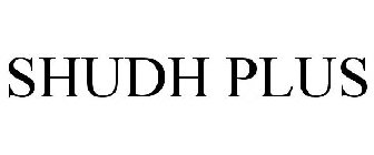 SHUDH PLUS