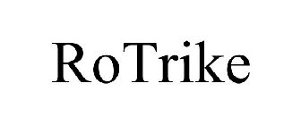 ROTRIKE