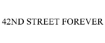 42ND STREET FOREVER
