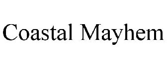 COASTAL MAYHEM
