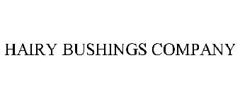 HAIRY BUSHINGS COMPANY