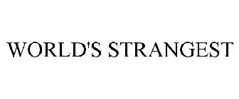 WORLD'S STRANGEST