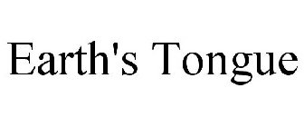 EARTH'S TONGUE