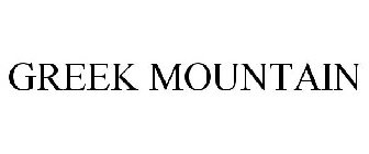 GREEK MOUNTAIN