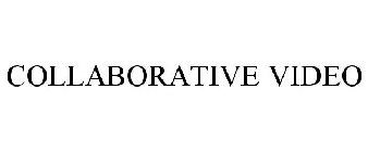 COLLABORATIVE VIDEO