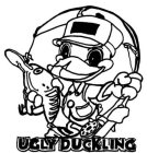 UGLY DUCKLING