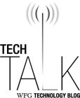 TECH TALK WFG TECHNOLOGY BLOG
