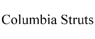 COLUMBIA STRUTS