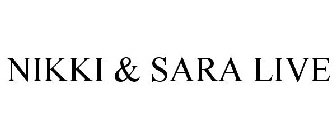 NIKKI & SARA LIVE