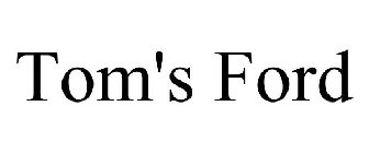TOM'S FORD