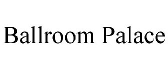 BALLROOM PALACE
