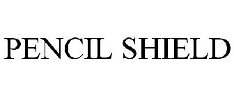 PENCIL SHIELD
