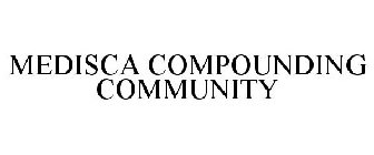 MEDISCA COMPOUNDING COMMUNITY