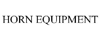HORN EQUIPMENT