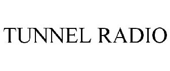 TUNNEL RADIO