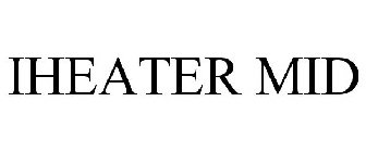IHEATER MID