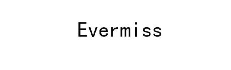 EVERMISS