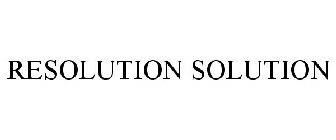 RESOLUTION SOLUTION