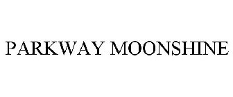 PARKWAY MOONSHINE