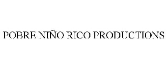 POBRE NIÑO RICO PRODUCTIONS