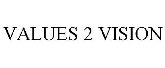 VALUES 2 VISION