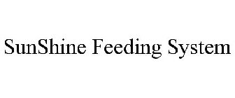 SUNSHINE FEEDING SYSTEM