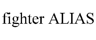 FIGHTER ALIAS