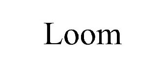 LOOM