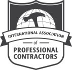 INTERNATIONAL ASSOCIATION OF PROFESSIONAL CONTRACTORS