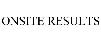 ONSITE RESULTS